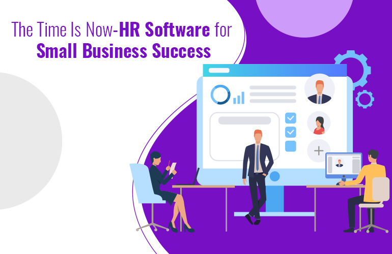 Why Small Businesses Shouldn’t Delay HR Software Adoption