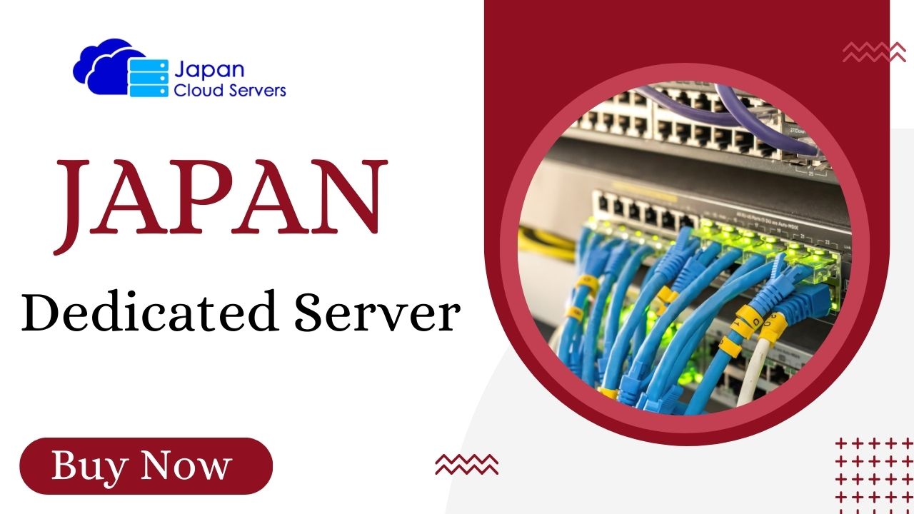 Japan Cloud Servers-Your Optimized Japan Dedicated Server Provider