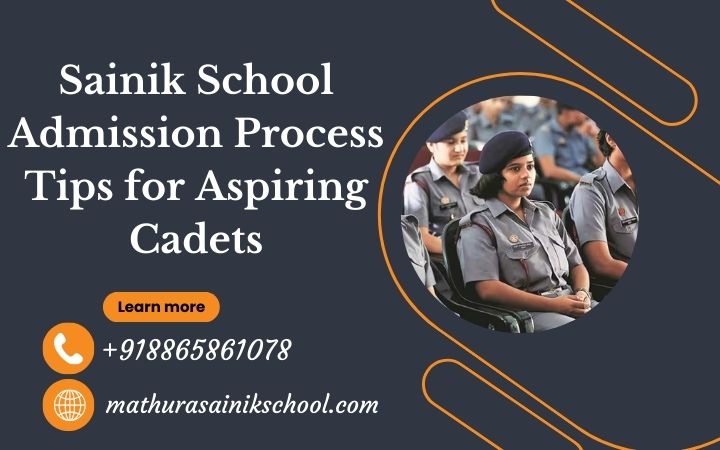 Sainik School Admission Process Tips for Aspiring Cadets