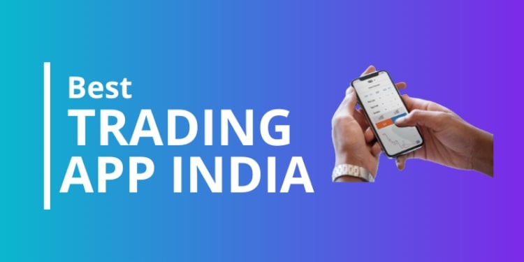 10 Best Trading Apps In India For Aspiring Investors