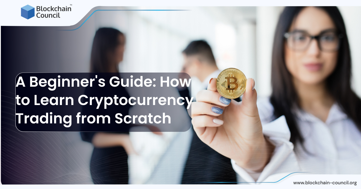 A Beginner’s Guide: How to Learn Cryptocurrency Trading from Scratch