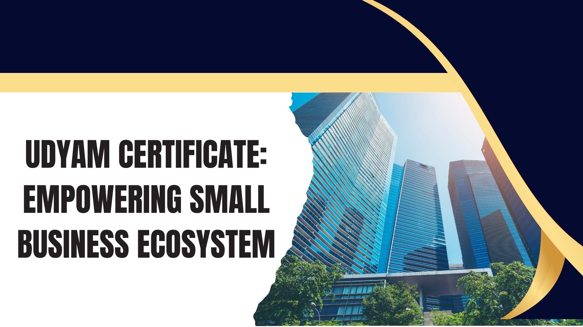 Udyam Certificate: Empowering Small Business Ecosystem