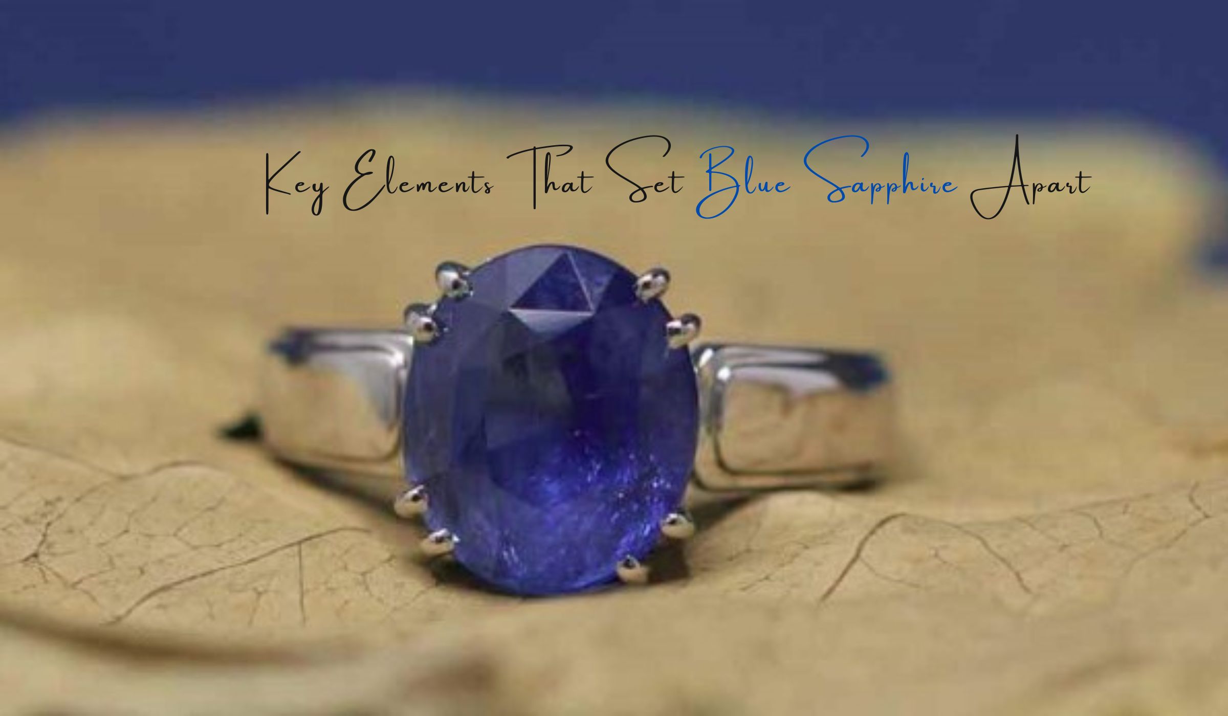 Key Elements That Set Blue Sapphire Apart